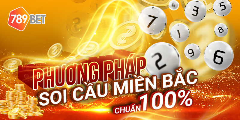 Phương Pháp Soi Cầu Miền Bắc Chuẩn 100%
